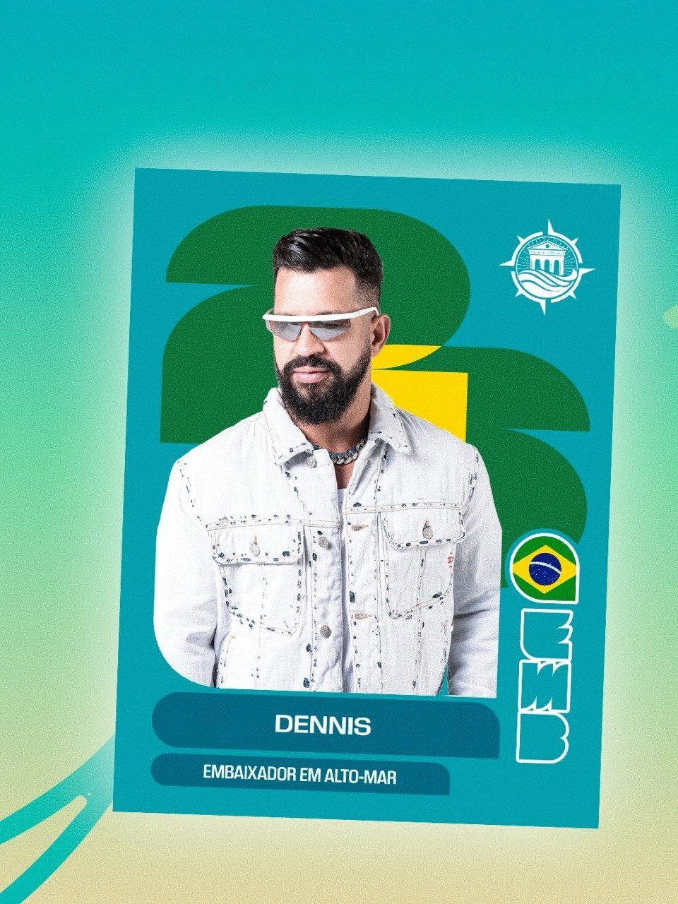 Embaixador em Alto Mar 2026 - Dennis