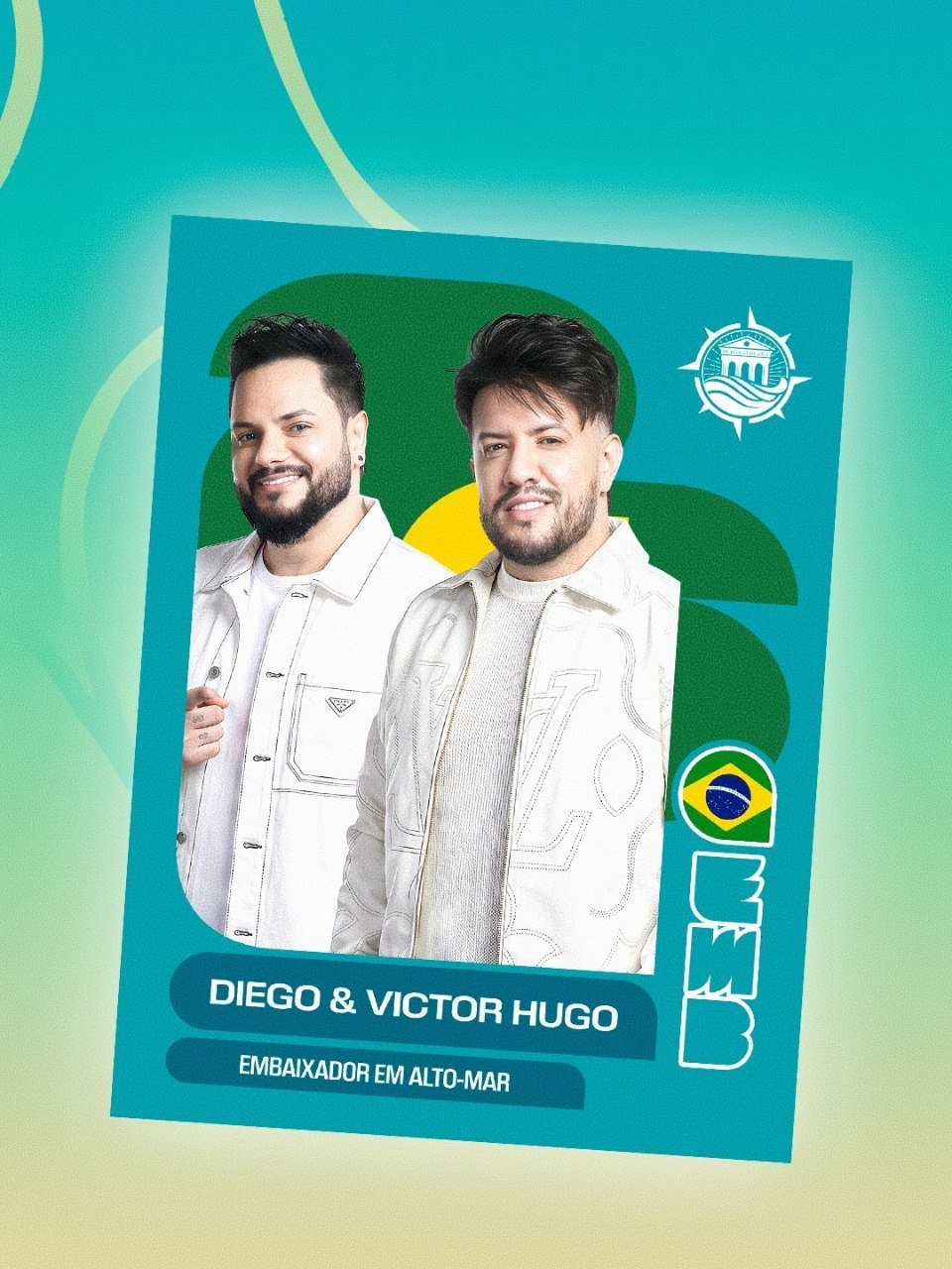 Embaixador em Alto Mar 2026 - Diego & Victor Hugo